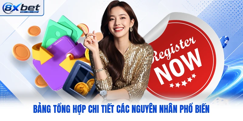 Bảng tổng hợp chi tiết các nguyên nhân phổ biến