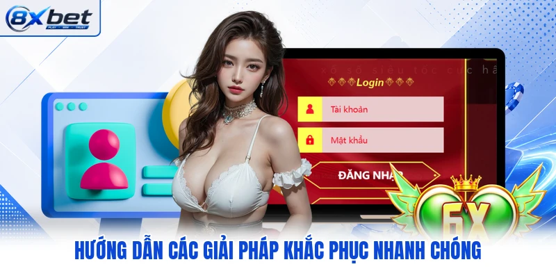 Hướng dẫn các giải pháp khắc phục nhanh chóng